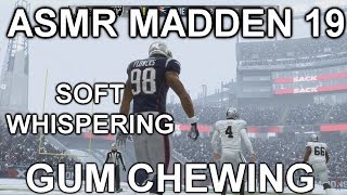 ASMR GAMING | Madden 19 Gameplay | Gum Chewing + Soft Whispering