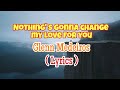 Nothing's Gonna Change My Love For You - Glenn Medeiros (LYRICS)