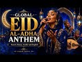 Eid al-Adha Mubarek – Global Eid Al-Adha Anthem | Harari, Hausa, Arabic & English