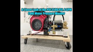 A Closer Look At the Pressure System Innovations 3500 PSI, 8 GPM Cold Water Pressure Washer Skid