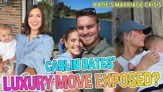 Bringing Up Bates Carlin Bates’ Luxury Move EXPOSED? Josie’s Surprise & Katie’s Marriage Crisis!