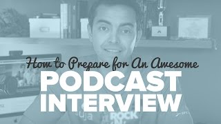 How to Prepare for An Awesome Podcast Interview – SPI TV Ep. 50