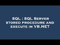 SQL : SQL Server stored procedure and execute in VB.NET