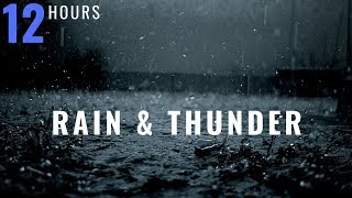 12 HOURS Rain and Thunder, Thunderstorm, Rain and Rolling Thunder, Distant Thunder \u0026 Rain Sounds
