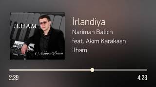 Nariman Balich feat. Akim Karakash – İrlandiya