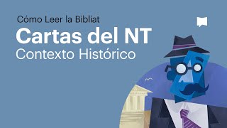 Cartas del Nuevo Testamento: Contexto Histórico