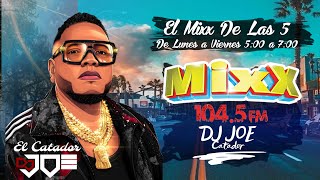 8VA VERSION LA MEZCLA MIXX CON DJ JOE CATADOR POR LA EMISORA MIXX 104 5 LaMezclaMixx104 5