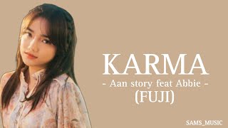 KARMA - Aan Story feat Abbie (Lirik lagu) ~ semoga tak ada karma untukmu