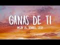 Wisin & Yandel, Sech - Ganas de Ti (Letra/Lyrics)