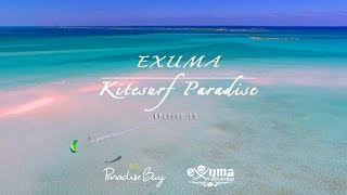 Exuma Kitesurf Paradise, episode 15