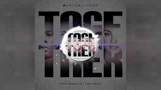 Together (Feat. Kirk Franklin \u0026 Tori Kelly) ~ For King \u0026 Country [Audio]