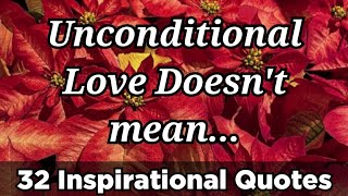 UNCONDITIONAL LOVE-32 MOTIVATIONAL INSPIRATIONAL LIFE QUOTES-WHATSAPP STATUS QUOTES-AkshataFatnani