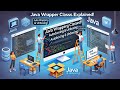 🔥 Mastering Wrapper Classes in Java | Autoboxing & Unboxing Explained with Examples