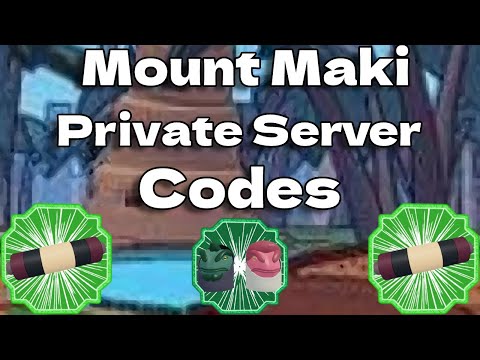 50 Private Server Codes For Mount Maki Shindo Life