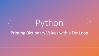 Python: Printing Dictionary Values with a For-Loop