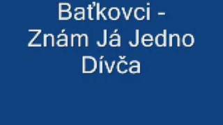 Baťkovci - Znám Já Jedno Dívča