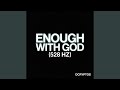 Enough With God
