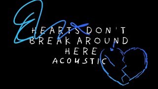 Ed Sheeran - Hearts Don't Break Around Here (Acoustic)