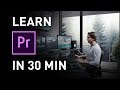 Learn Premiere Pro in 30 Minutes