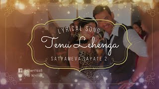 Tenu Lehenga Full Song (LYRICS) Jass Manak, Zahrah S Khan | Satyameva Jayate 2 Movie #hbwrites