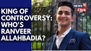 Furore Over Youtuber And Podcaster Ranveer Allahbadia's Crude Remark | Ranveer Allahabadia | N18V