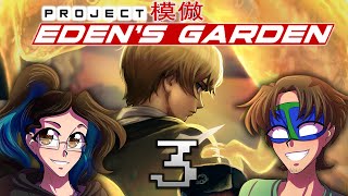 PAIRING FOR SAFETY - Project: Eden's Garden Chapter 1 (Part 3)