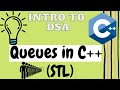 STL Queues in C++ | Standard Template Library | Data Structures