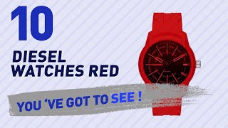 Top 10 Diesel Watches Red // New \u0026 Popular 2017