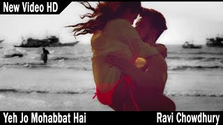 Yeh Jo Mohabbat Hai Reprise | Ravi Chowdhury | Music Video