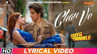 Teefa In Trouble | Chan Ve | Lyrical Video | Ali Zafar | Aima Baig | Maya Ali | Faisal Qureshi