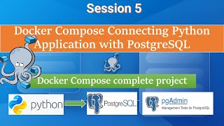 Docker Compose Connecting Python Application with PostgreSQL || Session 5