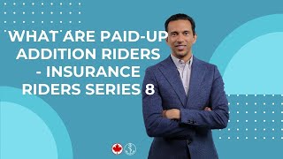 What are Paid-Up Addition Riders? - Insurance Riders 8