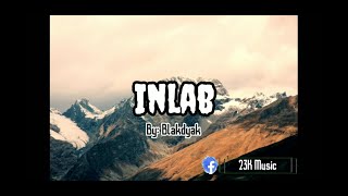 Blakdyak-Inlab (lyrics)