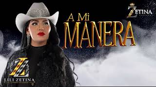 A Mi Manera✨  Lili Zetina  | Video Lyric