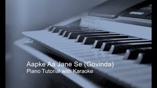Aapke Aa Jane Se | Govinda | Piano Tutorial | karaoke