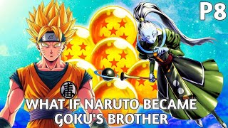 What if Naruto Became Goku's Brother Part 8