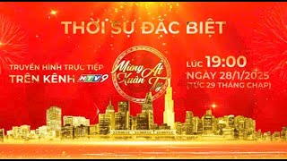 [TRAILER] CHƯƠNG TRÌNH THỜI SỰ ĐẶC BIỆT MỪNG XUÂN ẤT TỴ 2025