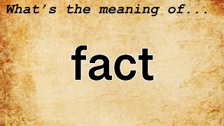 Fact Meaning : Definition of Fact