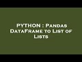 PYTHON : Pandas DataFrame to List of Lists