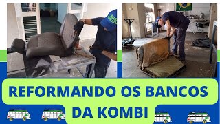 REFORMANDO OS BANCOS DA KOMBI