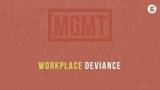 Workplace Deviance