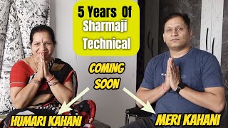 5Years Of Sharmaji Technical | Story of My Life - Meri Kahani Humari Kahani