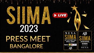 SIIMA 2023 Bangalore Press Meet LIVE | SIIMA In Dubai #SIIMA2023