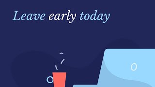 Leave Early Today Video Template (Editable)