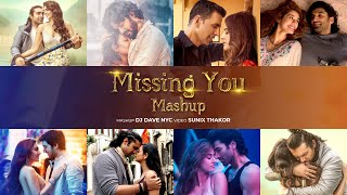 Missing You Love Mashup | DJ Dave NYC | Sunix Thakor | Latest Love Mashup