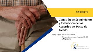Comisión de Seguimiento y Evaluación de los Acuerdos del Pacto de Toledo (21/07/2022)