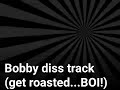 bobby diss track official audio