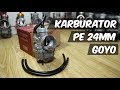 Unboxing Karburator PE 24mm GOYO Murah!!! Berkualitas???