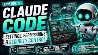 Claude Code Tutorial Ep. 8: Settings, Permissions & Security