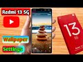 how to change lock screen wallpaper in redmi 13 5g, redmi 13 5g change wallpaper